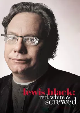 Poster Lewis Black: Red, White and Screwed