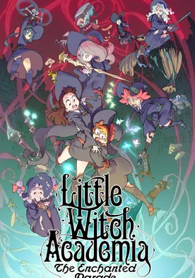 Poster Little Witch Academia: The Enchanted Parade