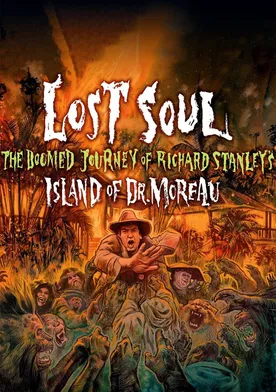 Poster Lost Soul: El viaje maldito de Richard Stanley a la isla del Dr. Moreau