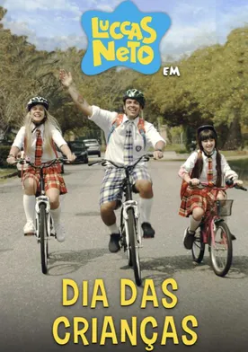 Poster Luccas Neto em: Dia Das Crianças