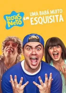 Poster Luccas Neto em: Uma Babá Muito Esquisita