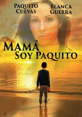 Poster Mamá, soy Paquito