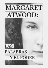 Poster Margaret Atwood: A Word after a Word after a Word is Power