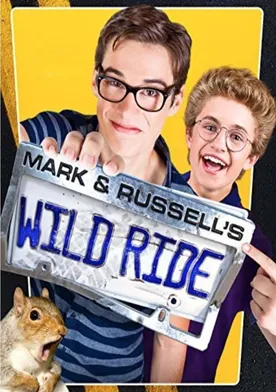 Poster Mark & Russell's Wild Ride