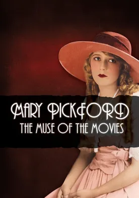 Poster Mary Pickford: The Muse of the Movies