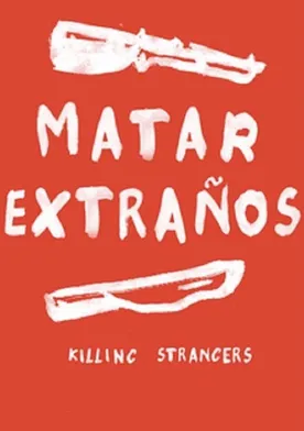 Poster Matar extraños