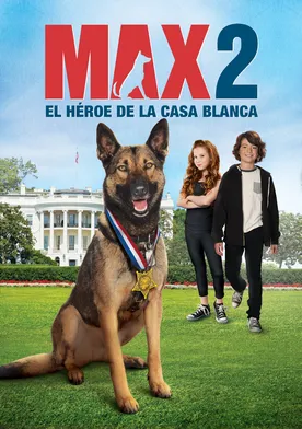 Poster Max 2: White House Hero