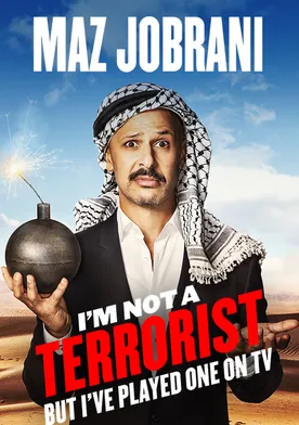 Poster Maz Jobrani: I'm Not a Terrorist, But I've Played One on TV