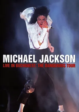 Poster Michael Jackson Live in Bucharest: The Dangerous Tour