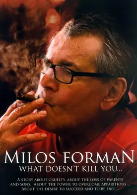 Poster Milos Forman: What doesn't kill you...