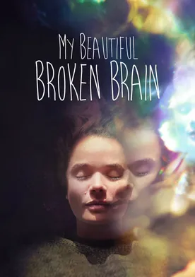 Poster My Beautiful Broken Brain