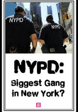 Poster NYPD: Biggest Gang in New York?