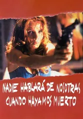 Poster Nadie hablará de nosotras cuando hayamos muerto