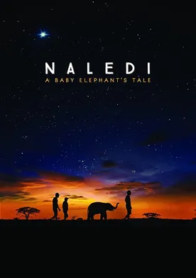 Poster Naledi: A Baby Elephant's Tale