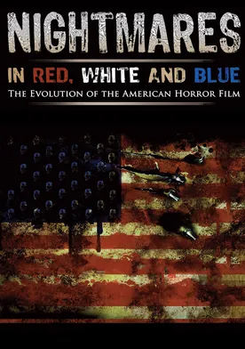 Poster Nightmares in Red, White and Blue: The Evolution of the American Horror Film