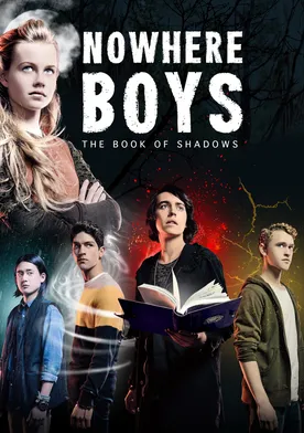 Poster Nowhere Boys: The Book of Shadows