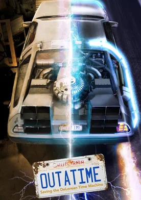 Poster OUTATIME: Saving the DeLorean Time Machine