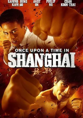 Poster Once Upon a Time in Shanghai