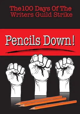 Poster Pencils Down! The 100 Days of the Writers Guild Strike