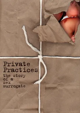 Poster Private Practices: The Story of a Sex Surrogate