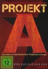 Poster Projekt A - Eine Reise zu anarchistischen Projekten in Europa