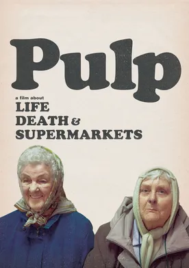 Poster Pulp: una película sobre la vida, la muerte y los supermercados