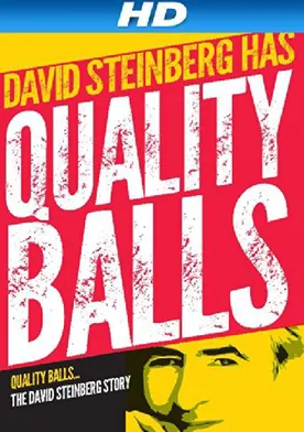 Poster Quality Balls: The David Steinberg Story