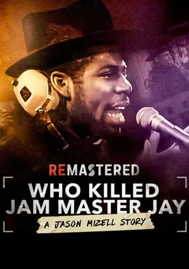 Poster ReMastered: ¿Quién mató a Jam Master Jay?