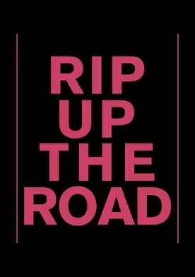 Poster Rip Up the Road