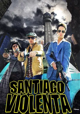 Poster Santiago Violenta