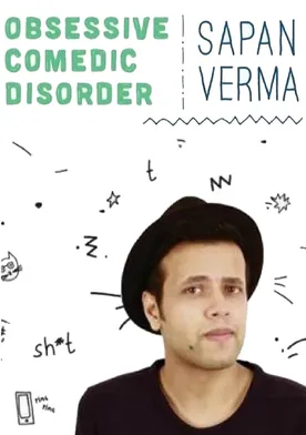 Poster Sapan Verma: Obsessive Comedic Disorder