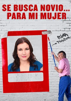 Poster Se Busca Novio... Para Mi Mujer