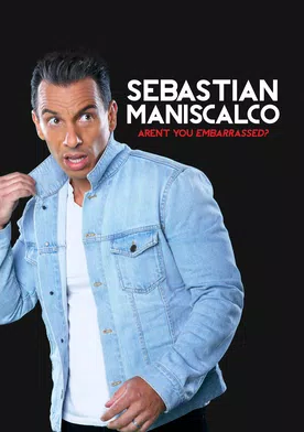 Poster Sebastian Maniscalco: Aren't You Embarrassed?