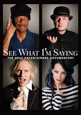 Poster See What I'm Saying: The Deaf Entertainers Documentary