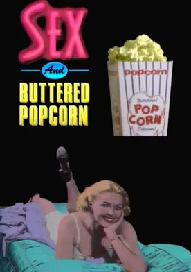 Poster Sex and Buttered Popcorn