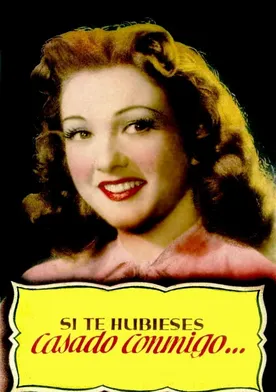 Poster de Si te hubieses casado conmigo