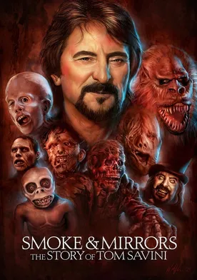 Poster Smoke and Mirrors: The Story of Tom Savini