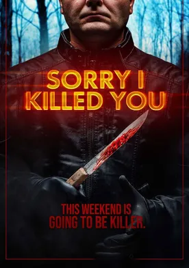 Poster Sorry I Killed You