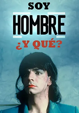 Poster Soy hombre y que