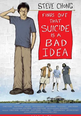 Poster Steve Chong Finds Out That Suicide Is a Bad Idea