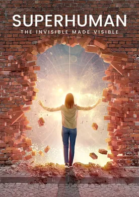 Poster Superhuman: The Invisible Made Visible