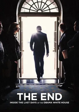 Poster THE END: Inside the Last Days of the Obama White House