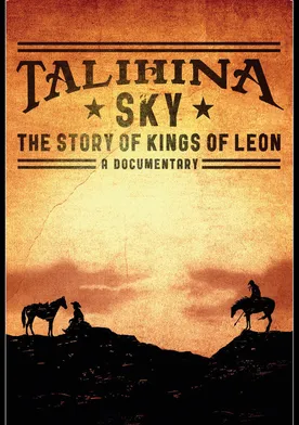 Poster Talihina Sky: The Story of Kings of Leon