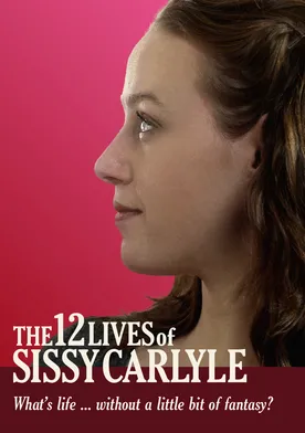 Poster The 12 Lives of Sissy Carlyle