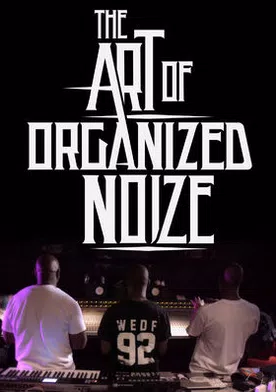 Poster The Art of Organized Noize