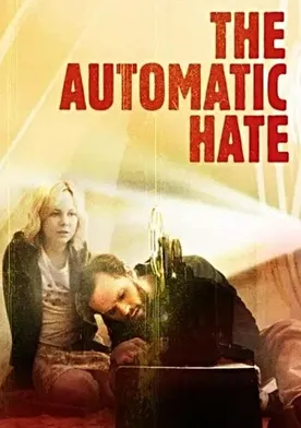 Poster The Automatic Hate