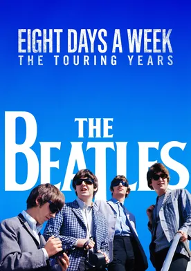 Poster The Beatles: Eight days a week. The touring years