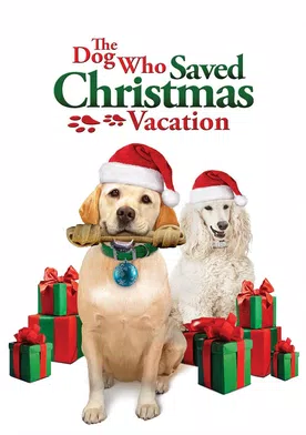 Poster The Dog Who Saved Christmas Vacation