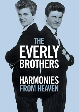 Poster The Everly Brothers: Harmonies from Heaven