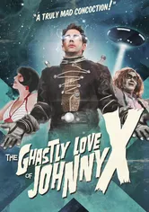 Poster The Ghastly Love of Johnny X